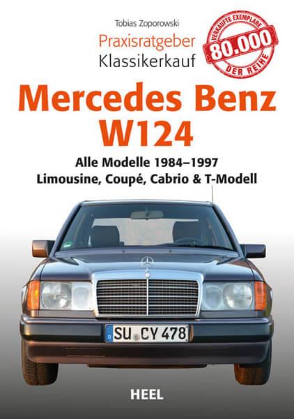 Praxisratgeber Klassikerkauf Mercedes-Benz W 124 - gedrucktes Buch zum Bestpreis! - verwuester.net