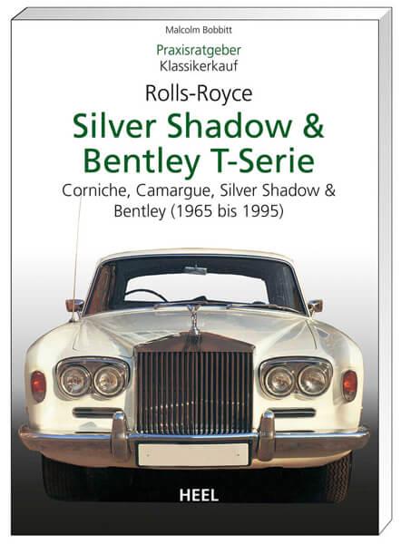 Praxisratgeber Klassikerkauf Rolls Royce Silver Shadow & Bentley T-Serie - gedrucktes Buch zum Bestpreis! - verwuester.net
