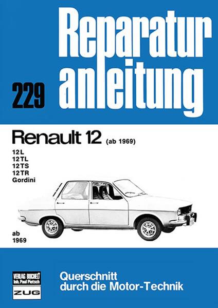 Renault 12 ab 1969 - Reparaturbuch - gedrucktes Buch zum Bestpreis! - verwuester.net