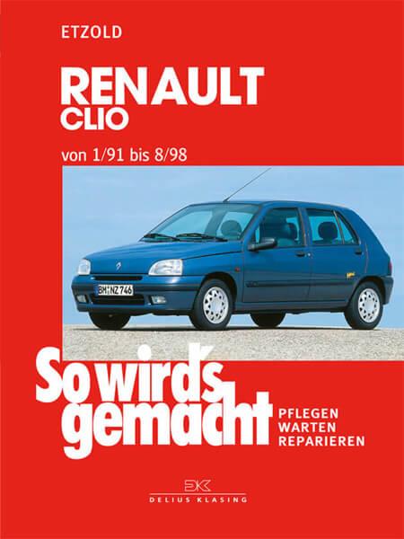 Renault Clio 1/91 bis 8/98 - Reparaturbuch - gedrucktes Buch zum Bestpreis! - verwuester.net