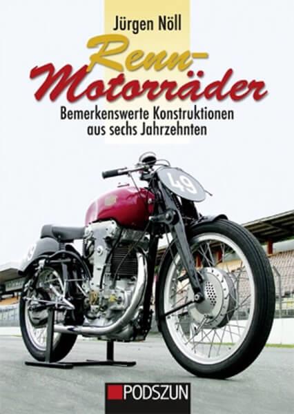 Rennmotorräder - Bemerkenswerte Konstruktionen aus sechs Jahrzehnten - gedrucktes Buch zum Bestpreis! - verwuester.net