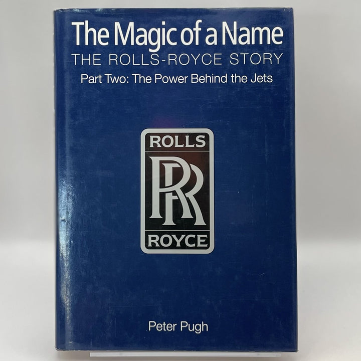 The Magic of a Name, The Rolls-Royce Story, Part Two