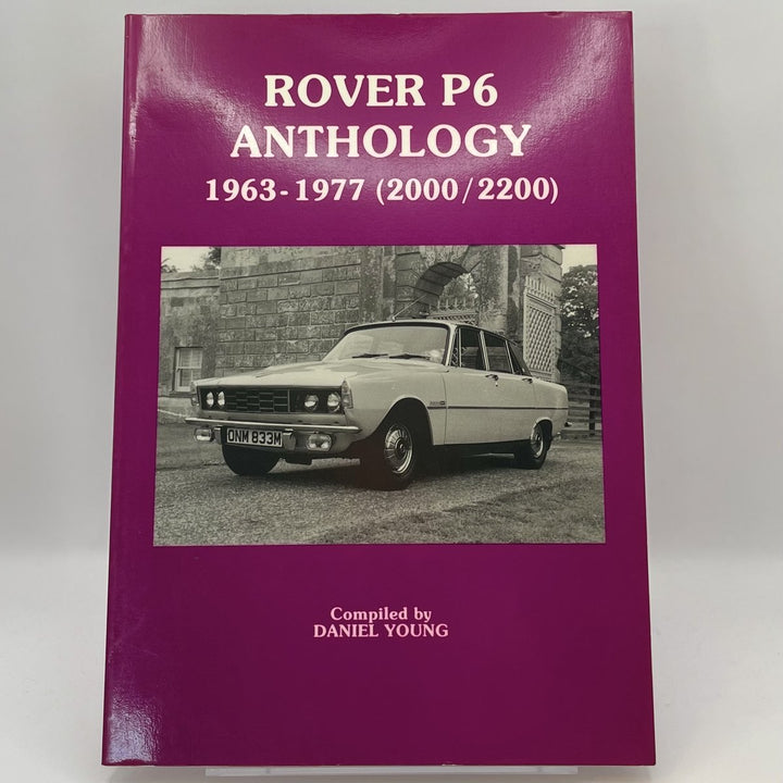 Rover P6 Anthology 1963-1977 (2000/2200)