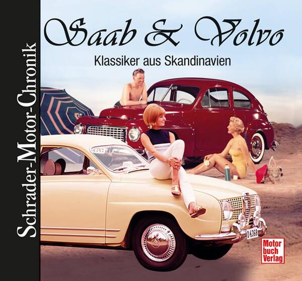 Saab & Volvo - Klassiker aus Skandinavien Motor-Chronik - gedrucktes Buch zum Bestpreis! - verwuester.net