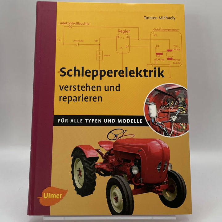 Schlepperelektrik verstehen und reparieren