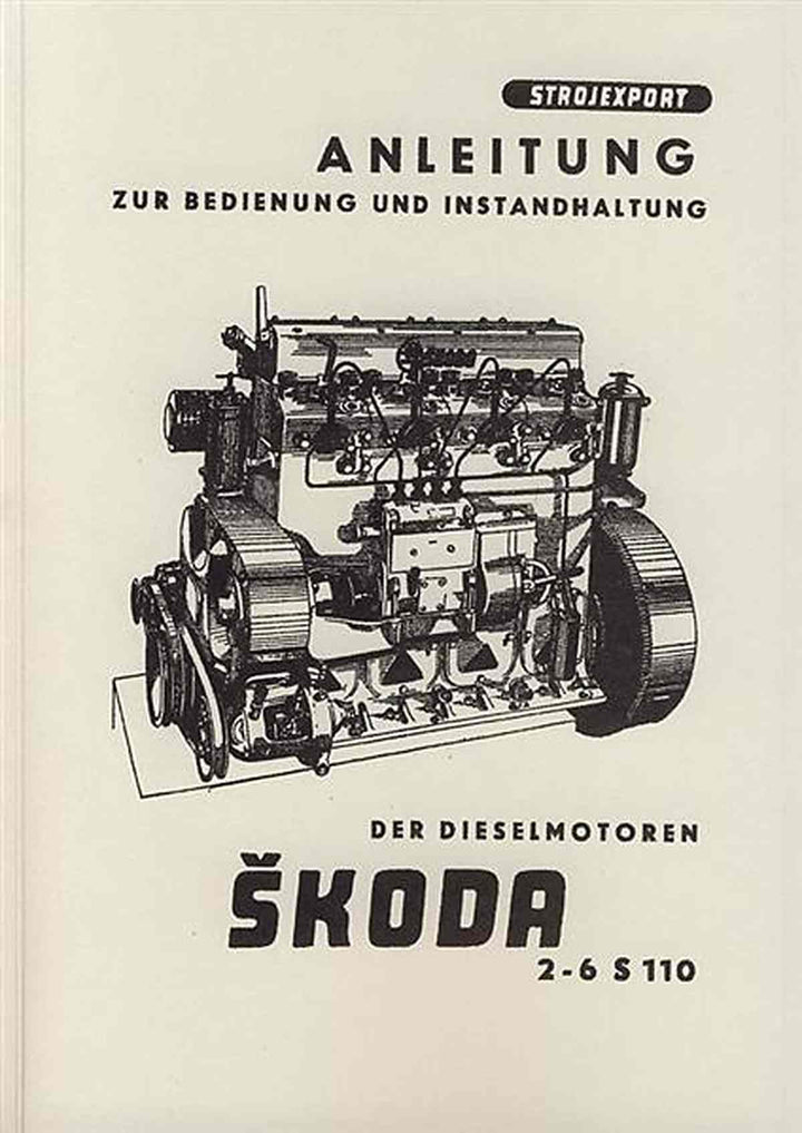 Skoda 2 - 6 S 110, 2-, 3-, 4- und 6-Zylinder Dieselmotoren, Betriebsanleitung, Buchcover