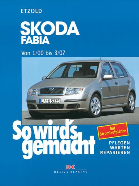 Skoda Fabia von 1/00 bis 3/07 - Reparaturbuch - gedrucktes Buch zum Bestpreis! - verwuester.net