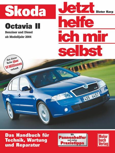 Skoda Octavia II - Benziner und Diesel ab Modelljahr 2004 - gedrucktes Buch zum Bestpreis! - verwuester.net