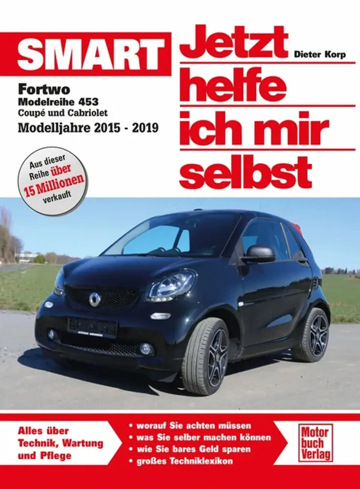 Smart Fortwo (453) Reparaturanleitung und Werkstatthandbuch 2015 bis 2019 - gedrucktes Buch zum Bestpreis! - verwuester.net