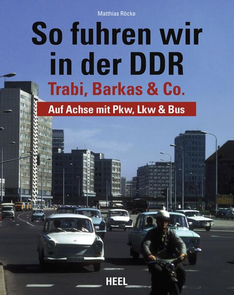 So fuhren wir in der DDR - gedrucktes Buch zum Bestpreis! - verwuester.net
