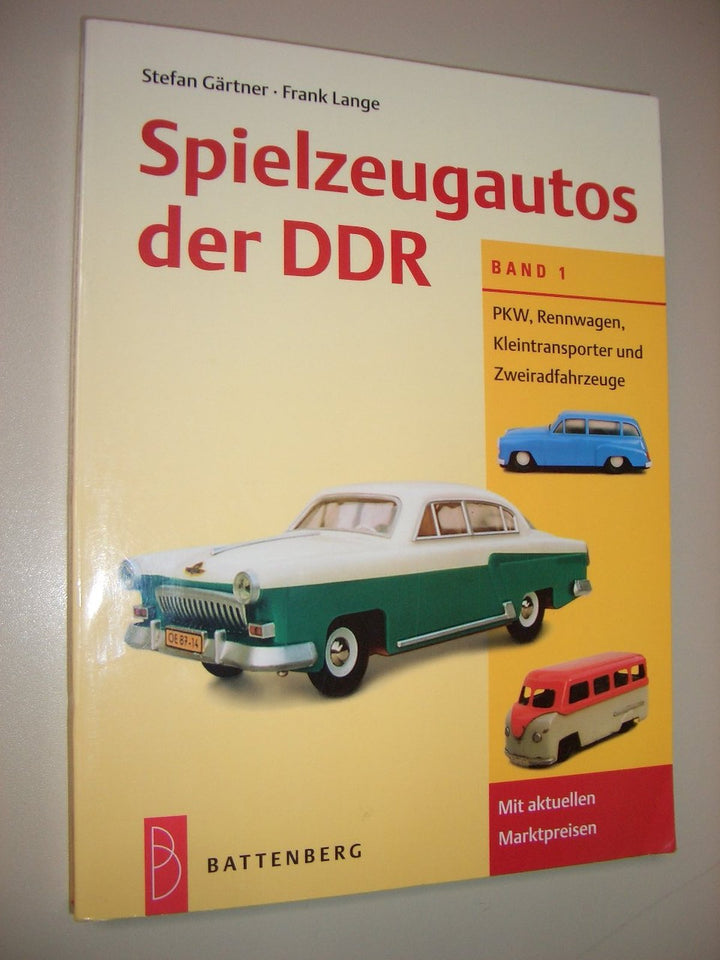 Spielzeugautos der DDR - Band 1: PKW - Rennwagen - Kleintransporter - gedrucktes Buch zum Bestpreis! - verwuester.net