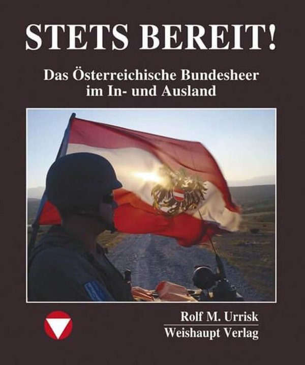 Stets bereit! Das Österreichische Bundesheer im In- und Ausland - gedrucktes Buch zum Bestpreis! - verwuester.net