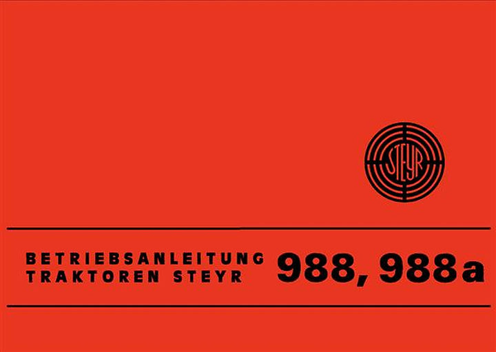 Steyr 988 und 988a Traktor Betriebsanleitung, Buchcover