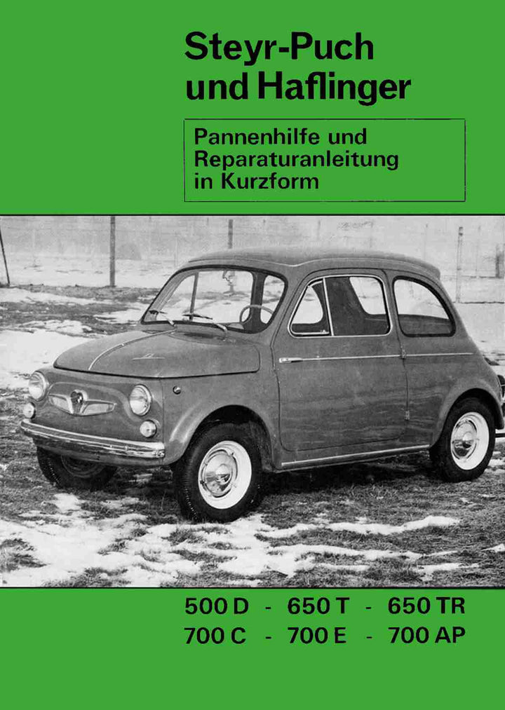 Puch 500D, 650T, 650 TR, 700C, 700E und Haflinger 700AP - Pannenhilfe und Reparaturanleitung in Kurzform, Buchcover