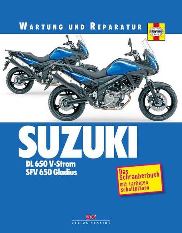 Suzuki DL650 V-Strom und SFV650 Gladius Reparaturanleitung - gedrucktes Buch zum Bestpreis! - verwuester.net