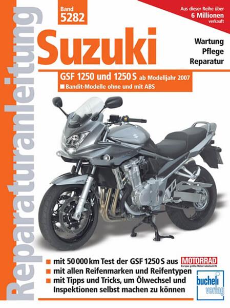 Suzuki GSF1250 und GSF1250S Bandit Reparaturanleitung - gedrucktes Buch zum Bestpreis! - verwuester.net