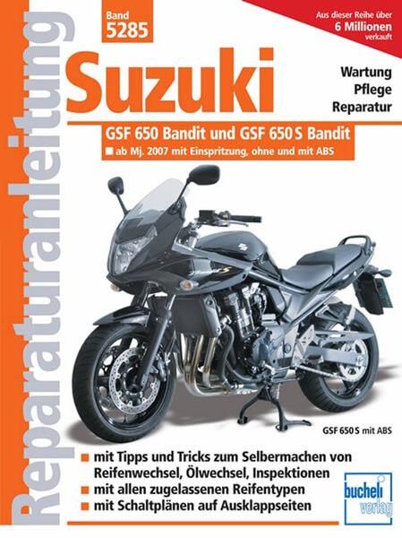 Suzuki GSF650 und GSF650S Bandit Reparaturanleitung - gedrucktes Buch zum Bestpreis! - verwuester.net