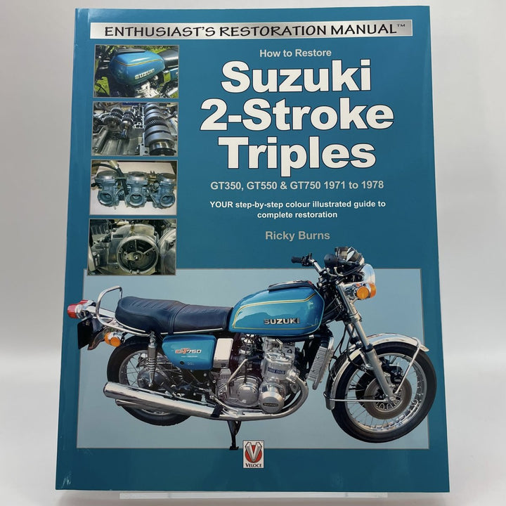 How to Restore Suzuki 2-Stroke Triples GT350, GT550 & GT750 1971 To 1978