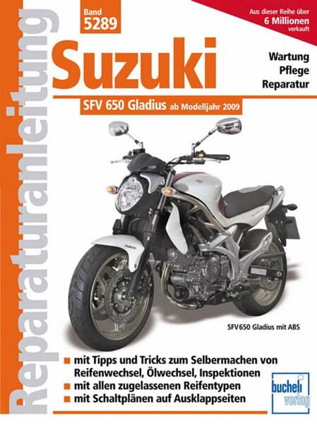 Suzuki SFV650 Gladius Reparaturanleitung - gedrucktes Buch zum Bestpreis! - verwuester.net