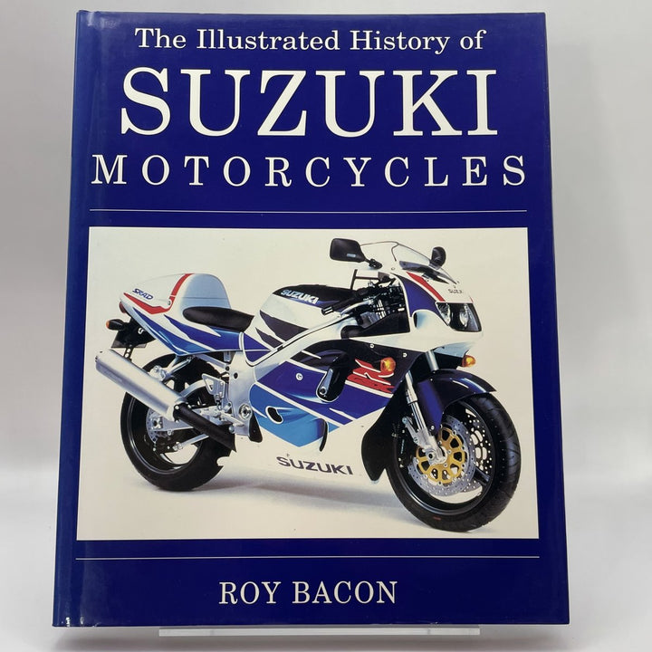The Illustrated History of Suzuki Motorcycles