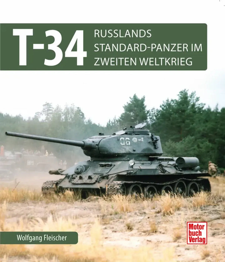 T 34, Russlands Standard-Panzer im Zweiten Weltkrieg - gedrucktes Buch zum Bestpreis! - verwuester.net
