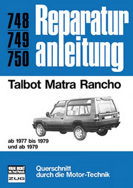 Talbot Matra Rancho ab 1977 - Reparaturbuch - gedrucktes Buch zum Bestpreis! - verwuester.net