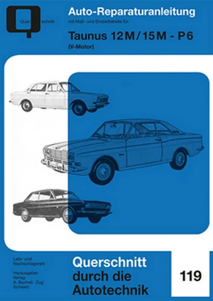 Ford Taunus (P-Serie) Reparaturanleitung und Werkstatthandbuch - gedrucktes Buch zum Bestpreis! - verwuester.net