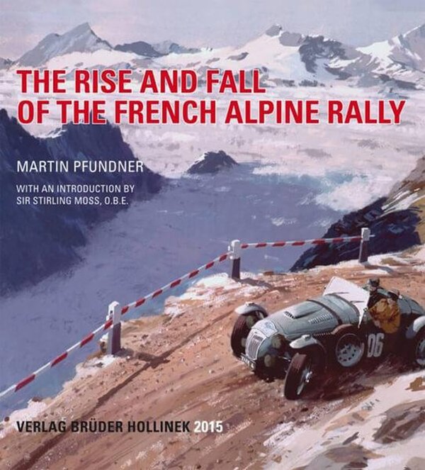 The Rise and Fall of the French Alpine Rally - gedrucktes Buch zum Bestpreis! - verwuester.net