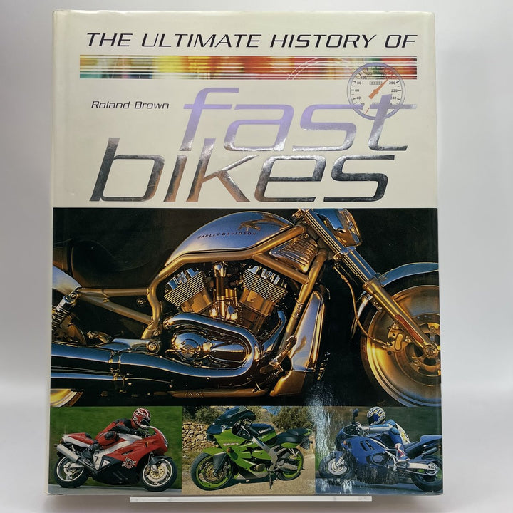 THE ULTIMATE HISTORY OF FAST BIKES.