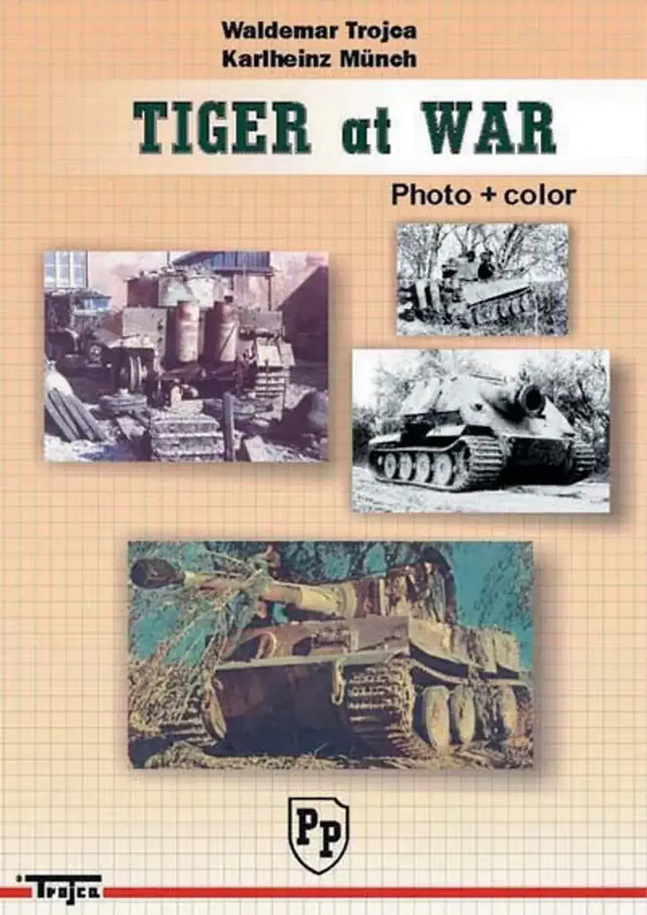 Tiger at War, Bildquellenwerk zu den Fronteinsätzen der Tiger-Panzer - gedrucktes Buch zum Bestpreis! - verwuester.net