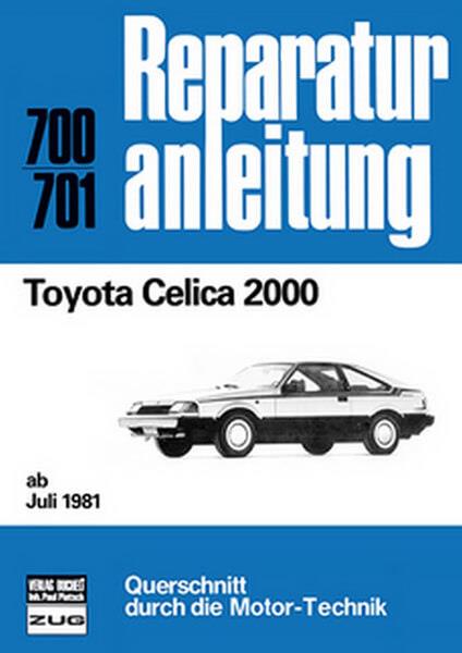 Toyota Celica 2000 ab Juli 1981 - Reparaturbuch - gedrucktes Buch zum Bestpreis! - verwuester.net