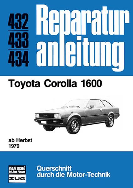Toyota Corolla 1600 - Reparaturbuch - gedrucktes Buch zum Bestpreis! - verwuester.net
