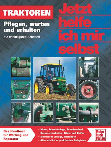 Traktoren - Pflegen, warten und erhalten Reparaturbuch - gedrucktes Buch zum Bestpreis! - verwuester.net
