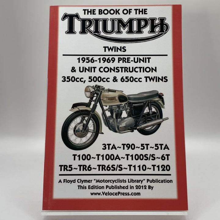 BOOK OF THE TRIUMPH TWINS 1956-1969 PRE-UNIT &amp; UNIT CONSTRUCTION 350cc, 500cc &amp; 650cc TWINS