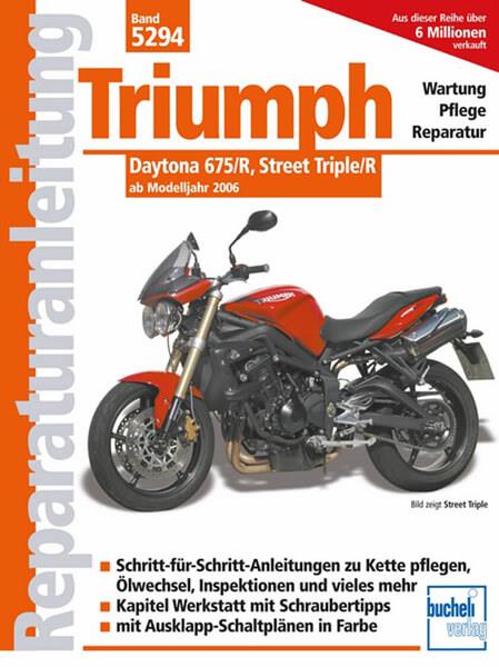 Triumph Daytona 675/R, Street Triple/R - Reparaturbuch - gedrucktes Buch zum Bestpreis! - verwuester.net
