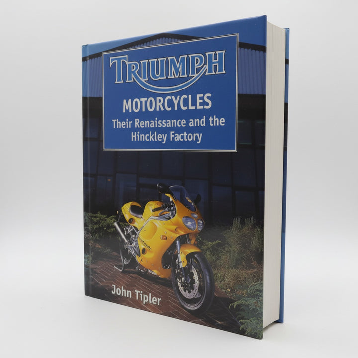 Triumph Motorcycles - Their Renaissance and the Hinckley Factory