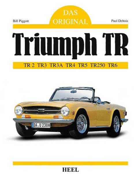 Triumph TR - TR2 TR3 TR3A TR4 TR5 TR250 TR6 - gedrucktes Buch zum Bestpreis! - verwuester.net