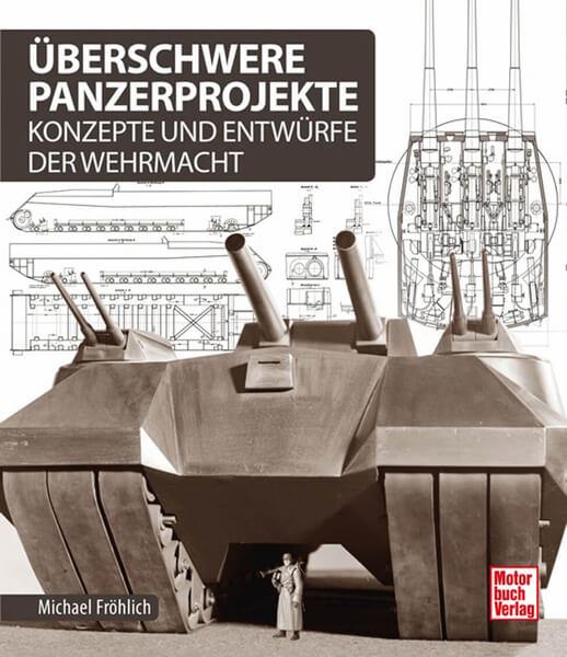 Überschwere Panzerprojekte - gedrucktes Buch zum Bestpreis! - verwuester.net
