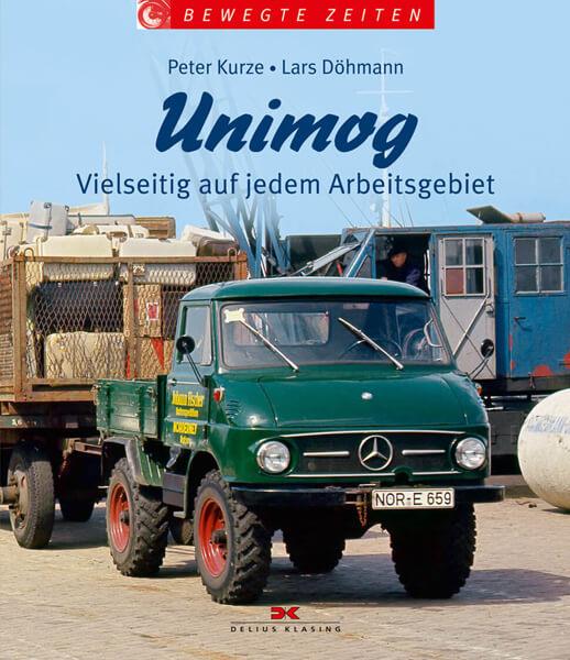 UNIMOG - Vielseitig auf jedem Arbeitsgebiet - Bewegte Zeiten - gedrucktes Buch zum Bestpreis! - verwuester.net