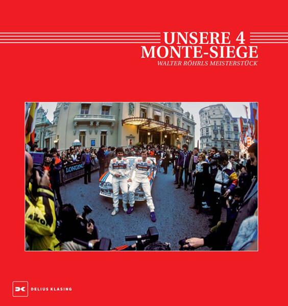 Unsere 4 Monte-Siege - Walter Röhrls Meisterstück - gedrucktes Buch zum Bestpreis! - verwuester.net