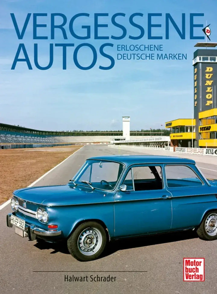 Vergessene Autos, Untergegangene Automarken und Karosseriebaufirmen der Geschichte - gedrucktes Buch zum Bestpreis! - verwuester.net