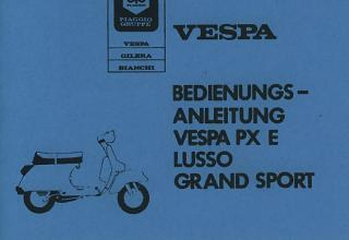 Vespa PX 80 E, PX 125 E, PX 150 E, PX 200 E Grand Sport, Getrenntschmierung, Betriebsanleitung, Buchcover