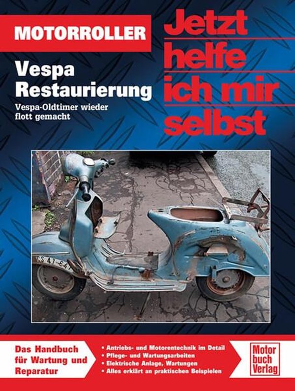 Vespa - Restaurierung / Oldtimer wieder flott gemacht - gedrucktes Buch zum Bestpreis! - verwuester.net