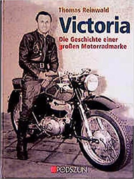 Victoria - die Geschichte einer großen Motorradmarke - gedrucktes Buch zum Bestpreis! - verwuester.net