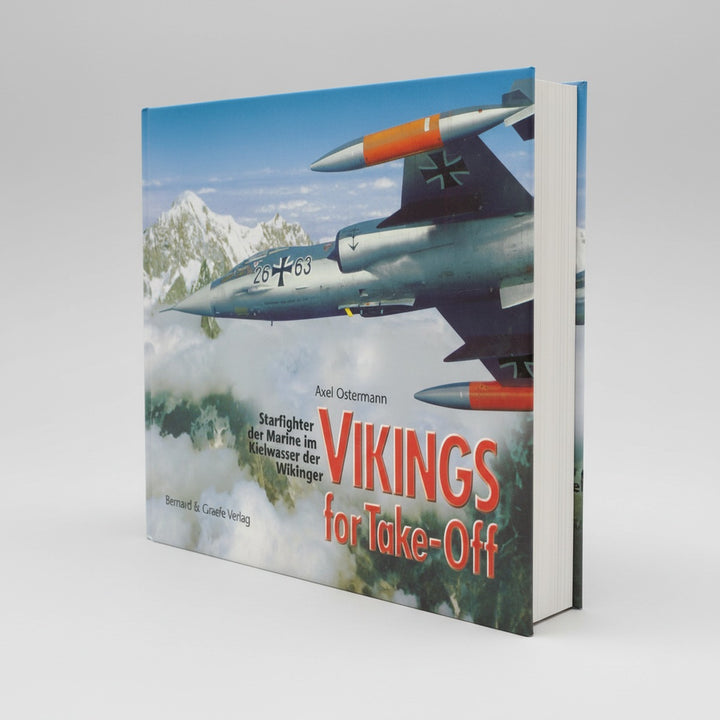 Vikings for take-off. Starfighter der Marine im Kielwasser der Wikinger - gedrucktes Buch zum Bestpreis! - verwuester.net