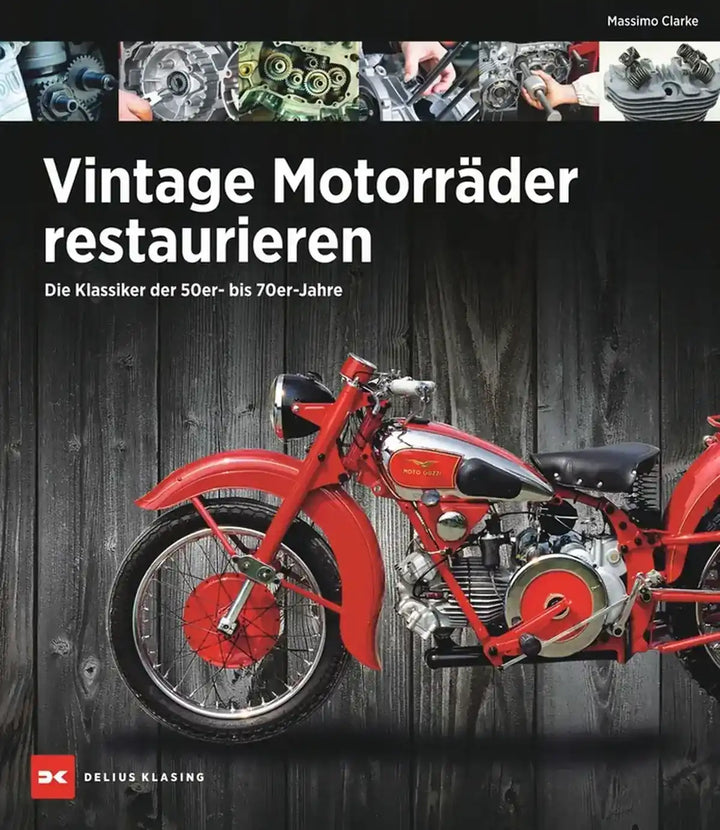 Vintage Motorräder restaurieren Reparaturanleitung und Werkstatthandbuch - gedrucktes Buch zum Bestpreis! - verwuester.net