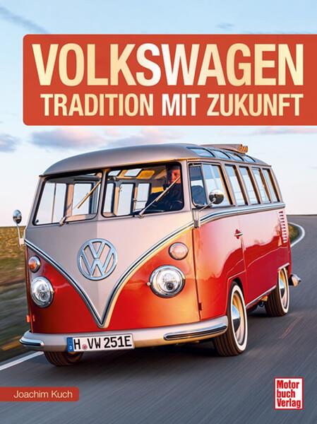 VOLKSWAGEN - Tradition mit Zukunft - gedrucktes Buch zum Bestpreis! - verwuester.net