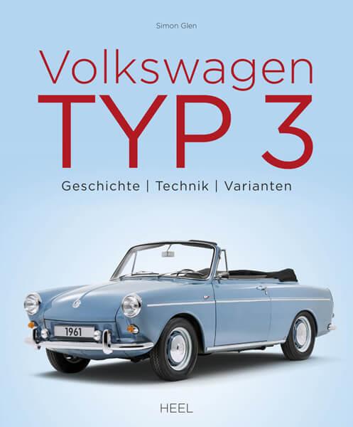 Volkswagen Typ 3 - Geschichte - Technik - Varianten - gedrucktes Buch zum Bestpreis! - verwuester.net