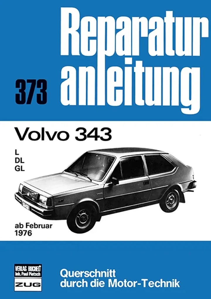 Volvo 343 Reparaturanleitung und Werkstatthandbuch - gedrucktes Buch zum Bestpreis! - verwuester.net