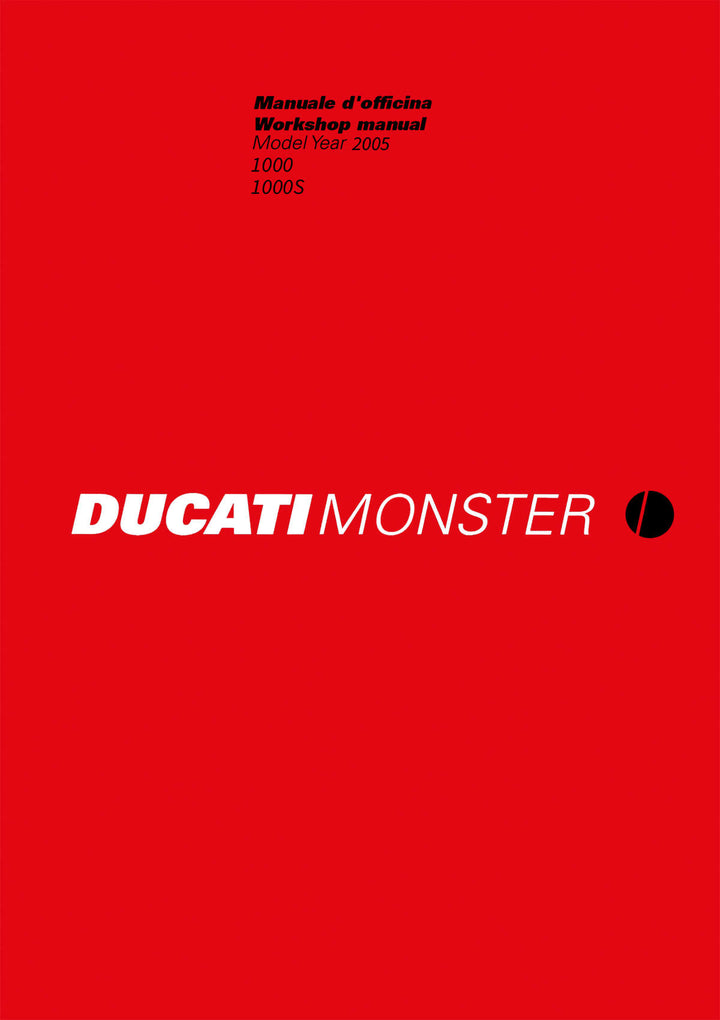 Ducati Monster 1000 & Monster 1000S MY2005 Workshop Manual